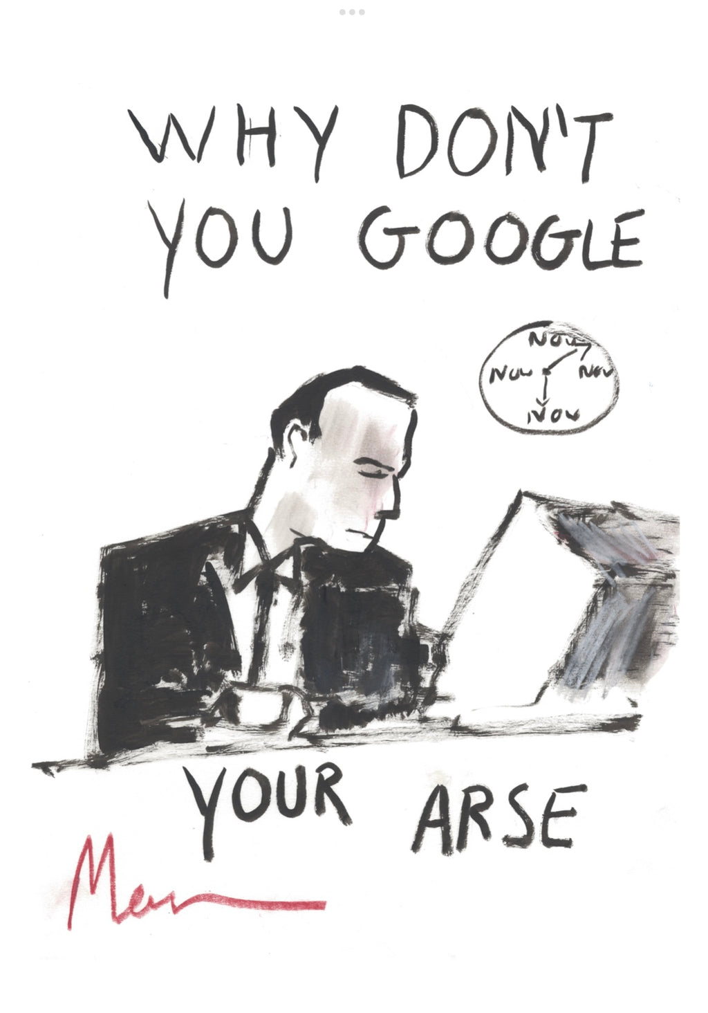 Why Don’t You Google Your Arse?