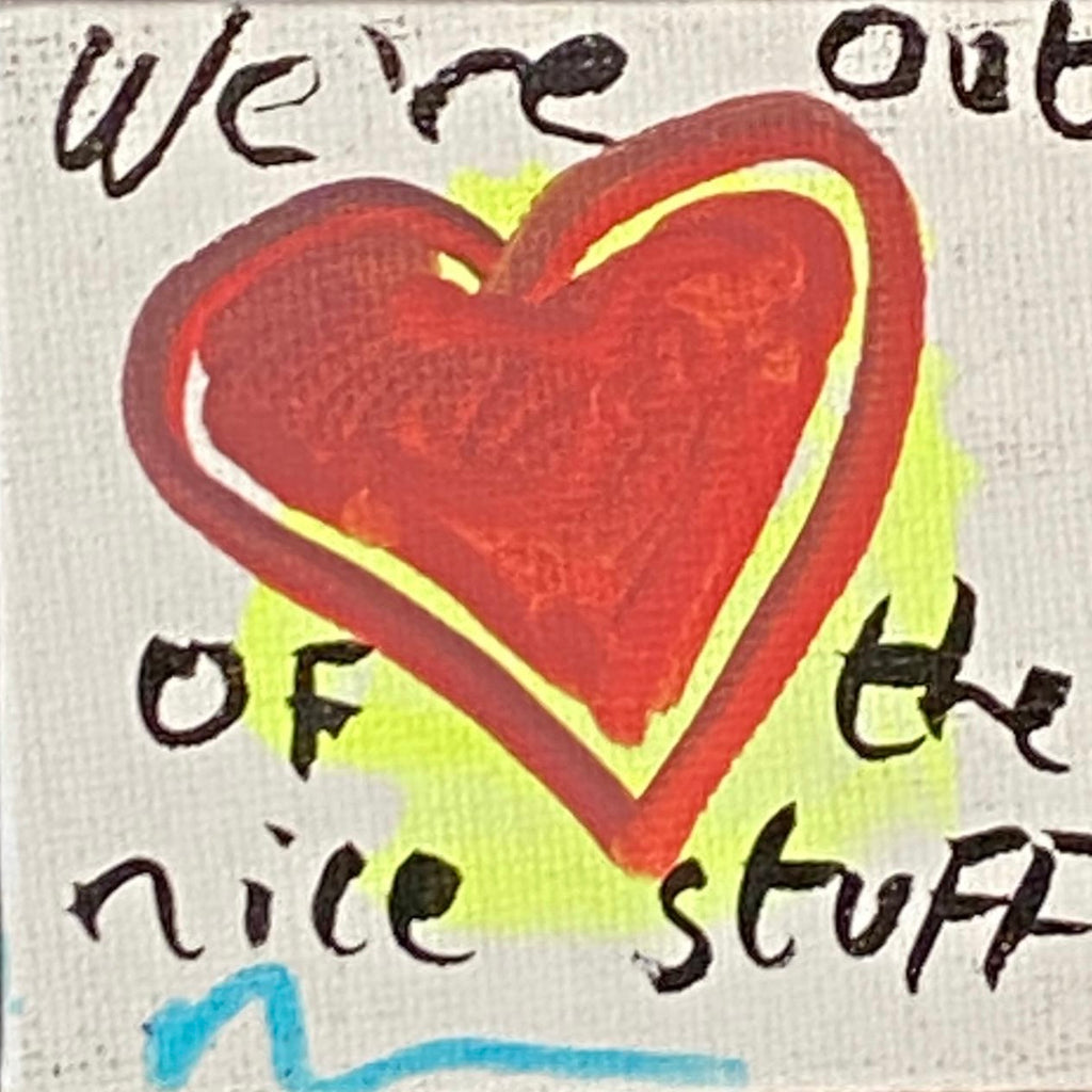 We're Out Of The Nice Stuff Fridge Magnet