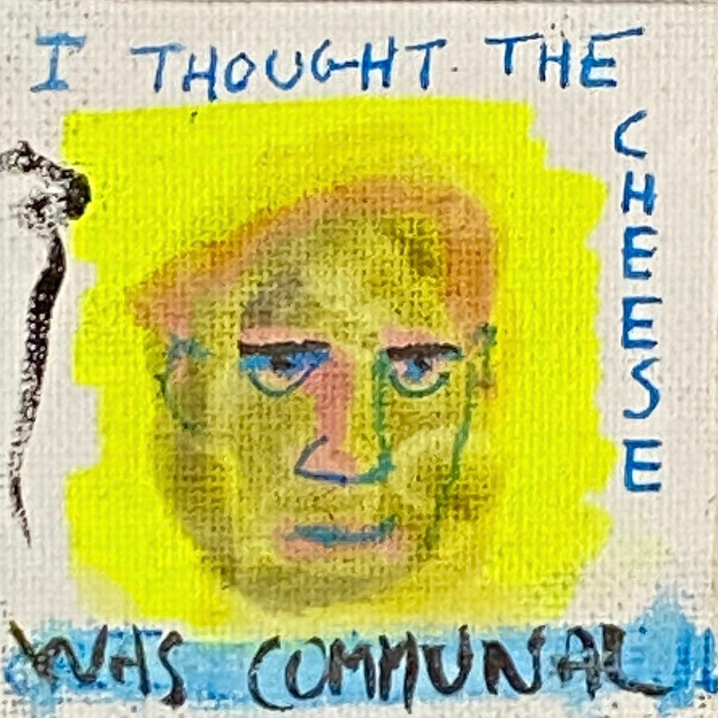 I Thought The Cheese Was Communal Fridge Magnet