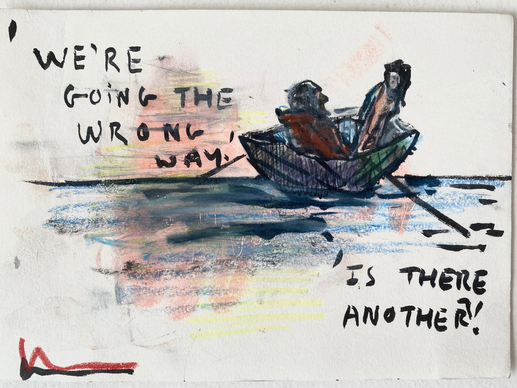 Were Going The Wrong Way