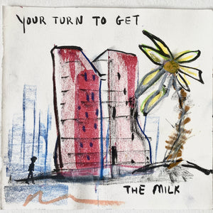 Your Turn To Get The Milk