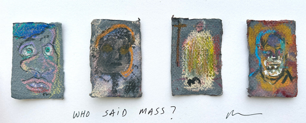 Story Board Of 4 Artworks 'WHO SAID MASS?' ( unframed )